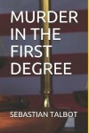 Book cover for Murder in the First Degree