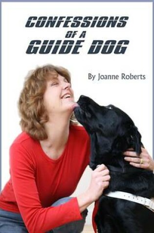 Cover of Confessions of a Guide Dog