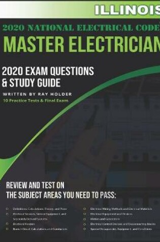 Cover of Illinois 2020 Master Electrician Exam Questions and Study Guide