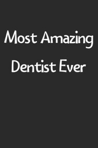 Cover of Most Amazing Dentist Ever