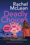 Book cover for Deadly Choices (Large Print)