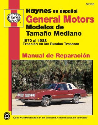 Book cover for General Motors Modelos de Tamaño Mediano Haynes Manual de Reparación: 1970 al 1988 Tracción en las ruedas traseras Haynes Repair Manual (edición española)