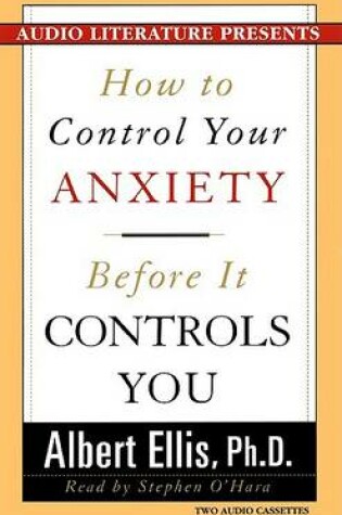 Cover of How to Control Your Anxiety Before It Controls You