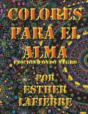 Book cover for Colores Para El Alma Edicion Fondo Negro