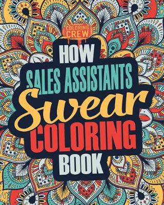 Book cover for How Sales Assistants Swear Coloring Book