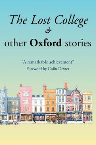 Cover of The Lost College & Other Oxford Stories