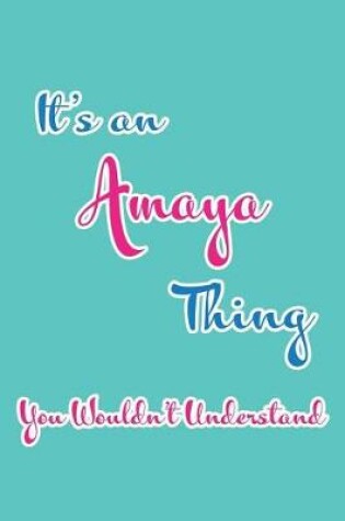 Cover of It's an Amaya Thing You Wouldn't Understand