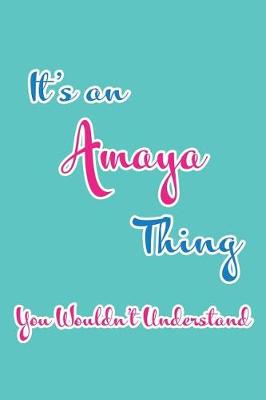 Book cover for It's an Amaya Thing You Wouldn't Understand