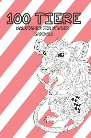 Cover of Malbucher fur Kinder - Mandala - 100 Tiere