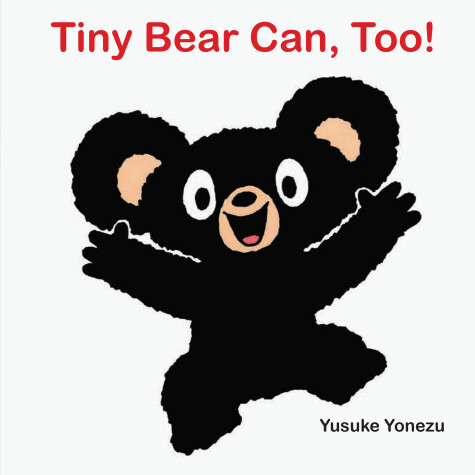 Book cover for Tiny Bear Can, Too!