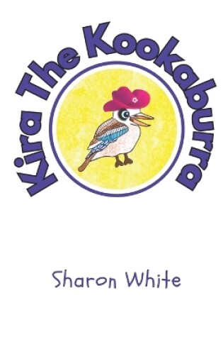 Cover of Kira The Kookaburra