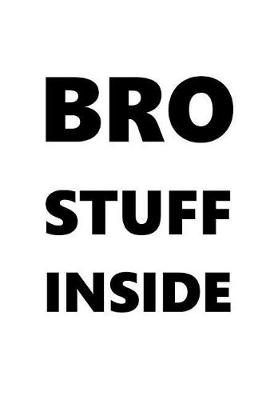 Cover of Bro Stuff Inside Journal For Men Black Font On White Design