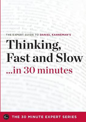 Book cover for Thinking, Fast and Slow in 30 Minutes