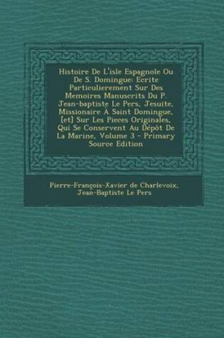Cover of Histoire de L'Isle Espagnole Ou de S. Domingue