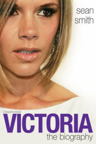 Cover of Victoria Beckham: The Biography