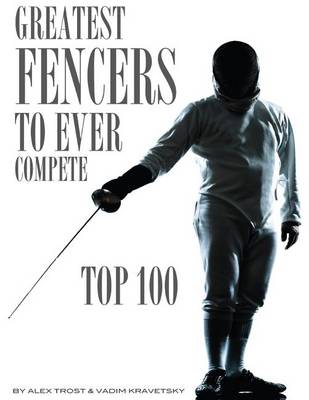 Book cover for Greatest Fencers to Ever Compete