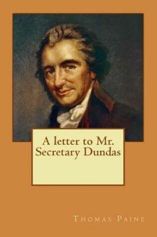 Cover of A Letter to Mr. Secretary Dundas