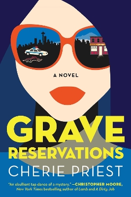 Grave Reservations by Cherie Priest