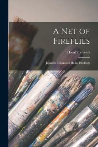 Cover of A Net of Fireflies; Japanese Haiku and Haiku Paintings