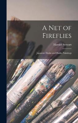 Book cover for A Net of Fireflies; Japanese Haiku and Haiku Paintings