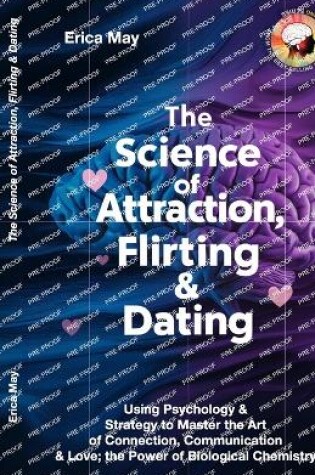 Cover of The Science of Attraction, Flirting & Dating