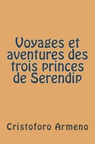 Cover of Voyages et aventures des trois princes de Serendip