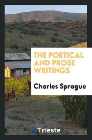 Cover of The Poetical and Prose Writings