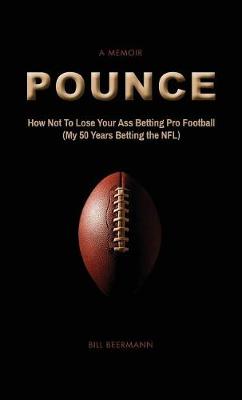 Cover of Pounce - How Not to Lose Your Ass Betting Pro Football