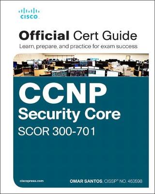 Cover of CCNP and CCIE Security Core SCOR 350-701 Official Cert Guide