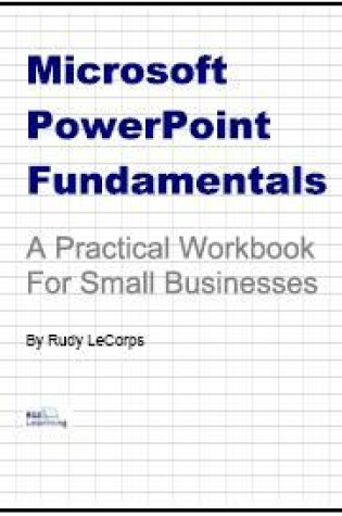 Cover of Microsoft PowerPoint Fundamentals - A Practical Workbook for Small Businesses