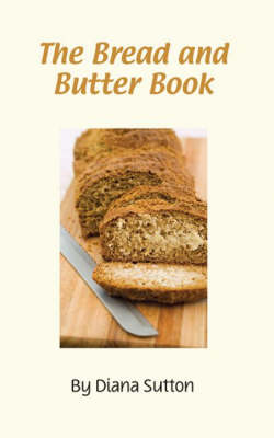 Book cover for The Bread and Butter Book