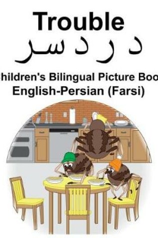 Cover of English-Persian (Farsi) Trouble Children's Bilingual Picture Book