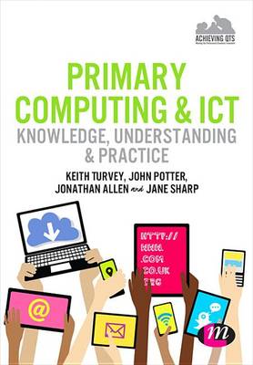 Book cover for Primary Computing and Ict: Knowledge, Understanding and Practice
