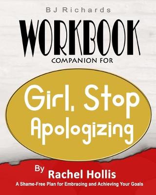 Book cover for Workbook Companion For Girl Stop Apologizing by Rachel Hollis