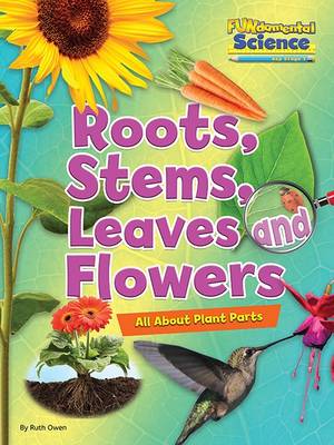 Book cover for Roots, Stems, Leaves and Flowers