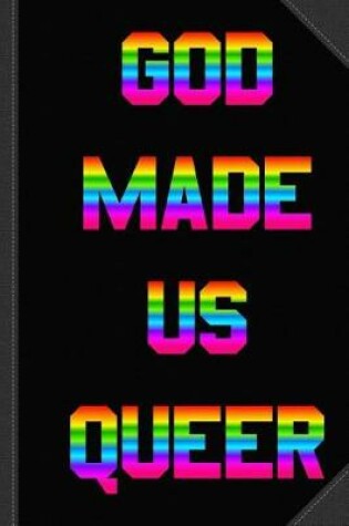 Cover of God Made Us Queer Journal Notebook