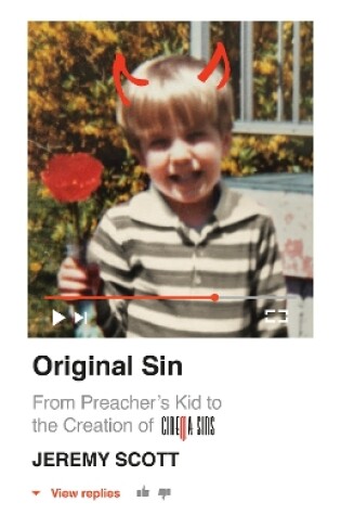 Cover of Original Sin:  From Preacher’s Kid to the Creation of CinemaSins (and 3.5 billion+ views)