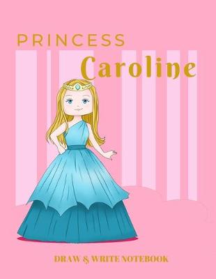 Book cover for Princess Caroline Draw & Write Notebook