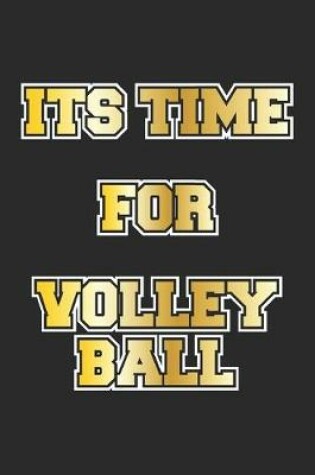 Cover of Its time for Volleyball