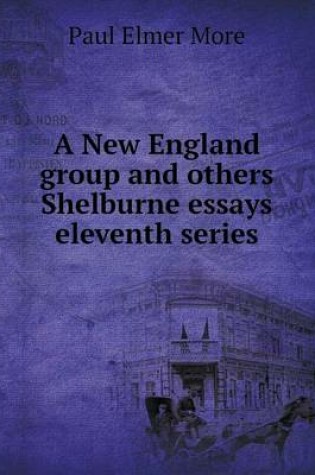 Cover of A New England group and others Shelburne essays eleventh series