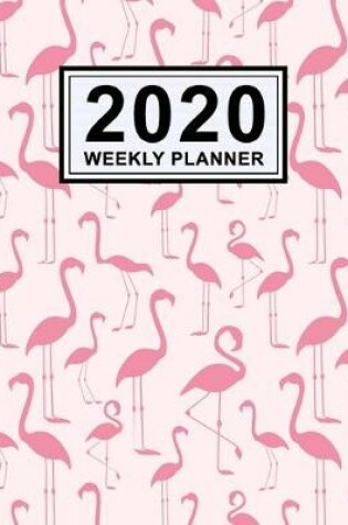 Cover of Flamingo Weekly Planner 2020