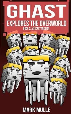 Book cover for Ghast Explores the Overworld (Book Two)