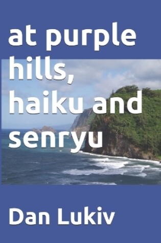 Cover of at purple hills, haiku and senryu