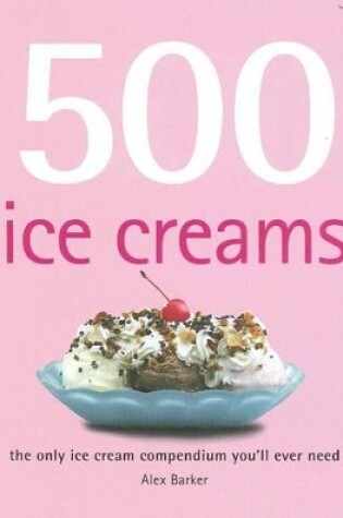 Cover of 500 Ice Creams