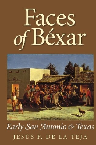 Cover of Faces of Bexar