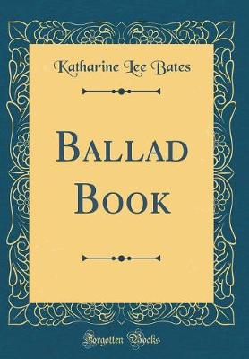 Book cover for Ballad Book (Classic Reprint)