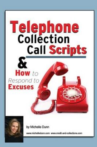 Cover of Telephone Collection call Scripts & How to respond to Excuses