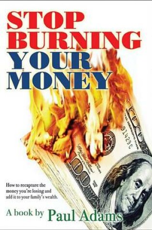 Cover of Stop Burning Your Money