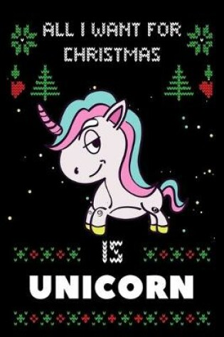 Cover of All I Want For Christmas Is Unicorn