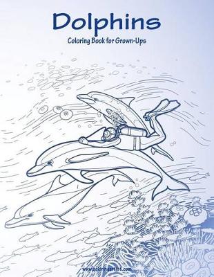 Cover of Dolphins Coloring Book for Grown-Ups 1